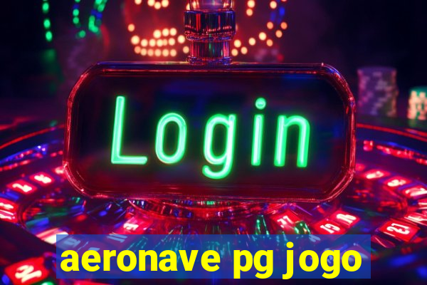 aeronave pg jogo